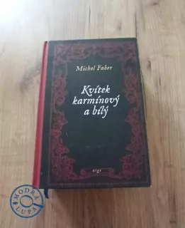 MICHEL FABER - Kvítek karmínový a bílý