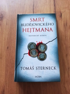 TOMÁŠ STERNECK - Smrt budějovického hejtmana
