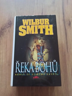WILBUR SMITH - Řeka bohů: Román ze starého Egypta