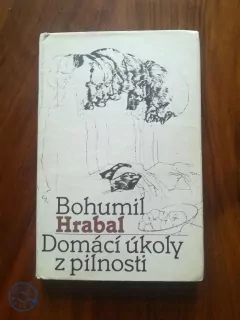 BOHUMIL HRABAL - Domácí úkoly z pilnosti