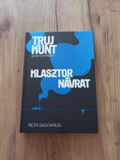 PETR SAGITARIUS - Trujkunt 2. - Klasztor, Návrat