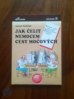 JAROMÍR KOHLÍČEK - Jak čelit nemocem cest močových