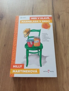 HILLY MARTINEK - Med v hlavě, marmeláda v srdci