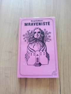 MARGIT KAFFKA - Mraveniště