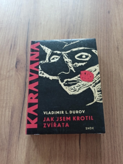 VLADIMIR LEONIDOVIČ DUROV - Jak jsem krotil zvířata