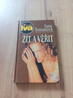 JANA TOMANOVÁ - Žít a věřit