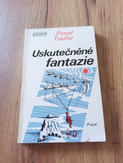 PAVEL TOUFAR - Uskutečněné fantazie