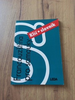 MARIE PRAVDOVÁ, MIROSLAV PRAVDA - Francouzština pro samouky – Klíč - slovník