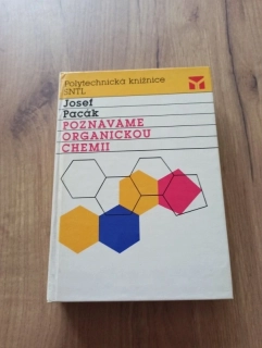 JOSEF PACÁK - Poznáváme organickou chemii