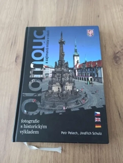 PETR PELECH, JINDŘICH SCHULZ - Olomouc a zajímavá místa v okolí