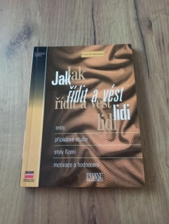 FRANTIŠEK BĚLOHLÁVEK - Jak řídit a vést lidi