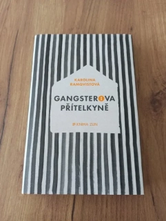 KAROLINA RAMQVIST - Gangsterova přítelkyně