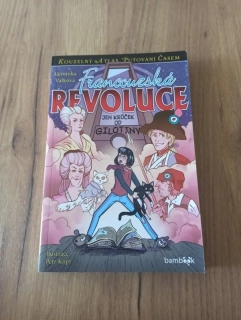 VERONIKA VÁLKOVÁ - Francouzská revoluce: Jen krůček od gilotiny