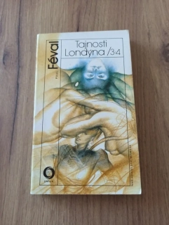 PAUL FÉVAL - Tajnosti Londýna II - část 3-4