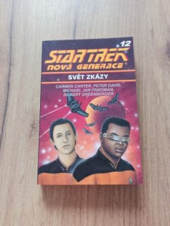 CARMEN CARTER, PETER DAVID, MICHAEL JAN FRIEDMAN, ROBERT GREENBERGER - Star Trek: Nová generace 12 díl - Svět zkázy