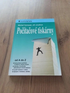 MICHAL VYMAZAL, JIŘÍ JINDŘICH - Počítačové tiskárny od A-Z