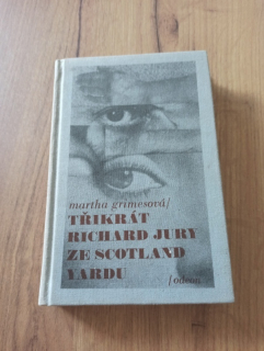 MARTHA GRIMES - Třikrát Richard Jury ze Scotland Yardu