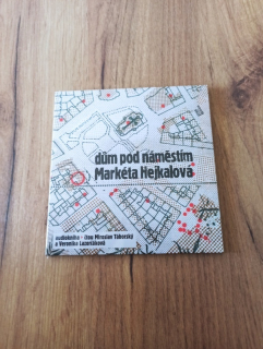 MARKÉTA HEJKALOVÁ - Dům pod náměstím