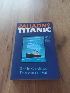 ROBIN GARDINER, DAN VAN DER VAT - Záhadný Titanic