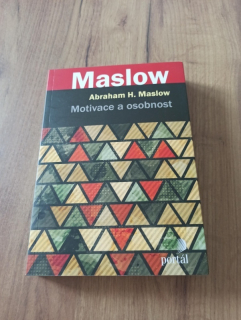 ABRAHAM HAROLD MASLOW - Motivace a osobnost