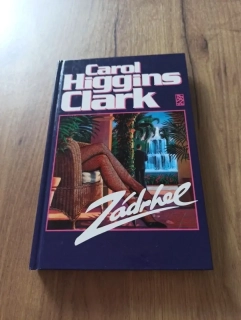 CAROL HIGGINS CLARK - Zádrhel