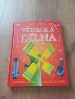 ROBERT WINSTON - Vědecká dílna - Fantastická zábava pro mladé vědátory