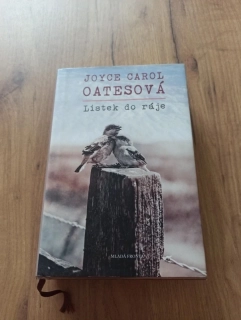 JOYCE CAROL OATES - Lístek do ráje