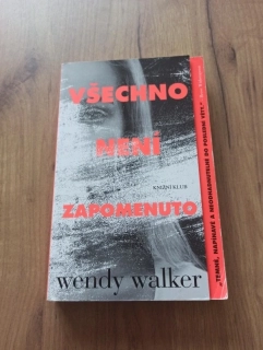 WENDY WALKER - Všechno není zapomenuto