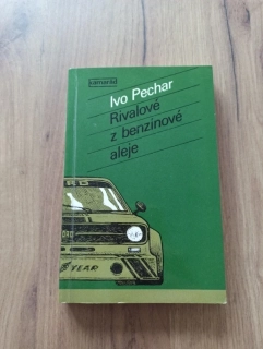 IVO PECHAR - Rivalové z benzínové aleje