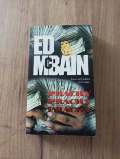 ED McBAIN - Prachy, prachy, prachy - příběh z 87. revíru