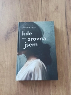 JHUMPA LAHIRI - Kde zrovna jsem