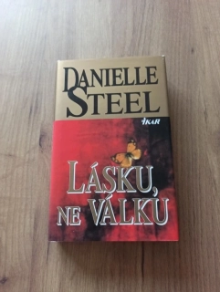 DANIELLE STEEL - Lásku, ne válku