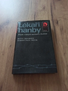 BETTY TRUCK, ROBERT-PAUL TRUCK - Lékaři hanby