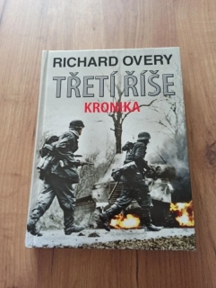 RICHARD OVERY - Třetí říše – Kronika