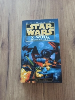 AARON ALLSTON - Star Wars: X-Wing 6. - Železná pěst