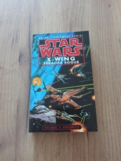 MICHAEL A. STACKPOLE - Star Wars: X-Wing 1. - Eskadra Rogue