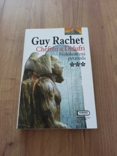 GUY RACHET - Chefrén a Didufri: Nedokončená pyramida