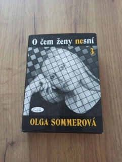OLGA SOMMEROVÁ - O čem ženy nesní 3.