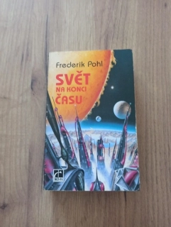 FREDERICK POHL - Svět na konci času