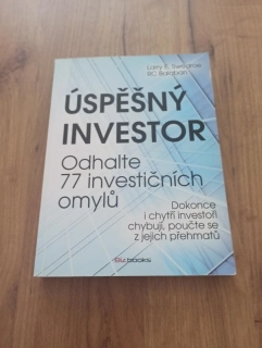 LARRY E. SWEDROE, RC BALABAN - Úspěšný investor: Odhalte 77 investičních omylů