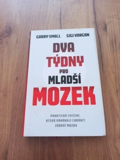GARY SMALL, GIGI VORGAN - Dva týdny pro mladší mozek