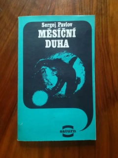 SERGEJ PAVLOV - Měsíční duha