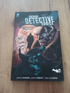 JOHN LAYMAN - Batman: Detective Comics 3. - Imperátor Penguin