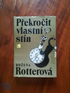BOŽENA ROTTEROVÁ - Překročit vlastní stín