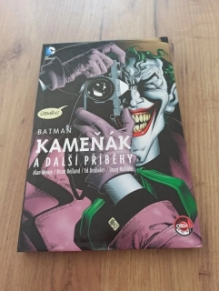 ALAN MOORE, ED BRUBAKER, BRIAN BOLLAND - Batman: Kameňák a další příběhy
