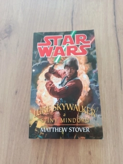 MATTHEW WOODRING STOVER - Star Wars: Luke Skywalker a stíny Mindoru