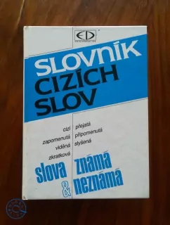 SLOVNÍK CIZÍCH SLOV: slova známá a neznámá