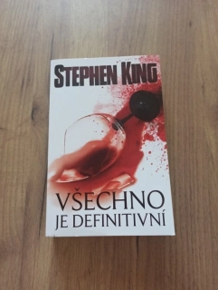 STEPHEN KING - Všechno je definitivní