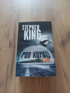 STEPHEN KING - Pod kupolí