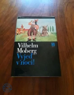 VILHELM MOBERG - Vyjeď v noci!
